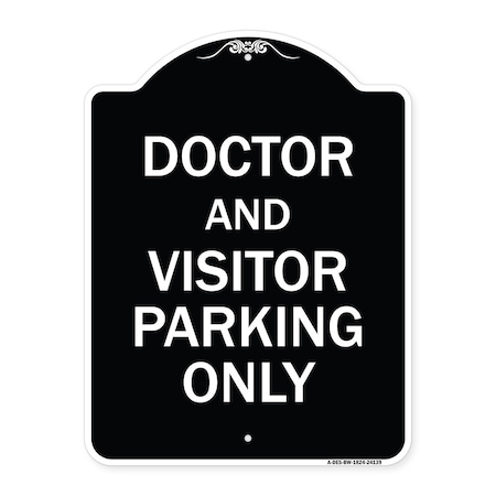 Doctor And Visitor Parking Only Heavy-Gauge Aluminum Architectural Sign